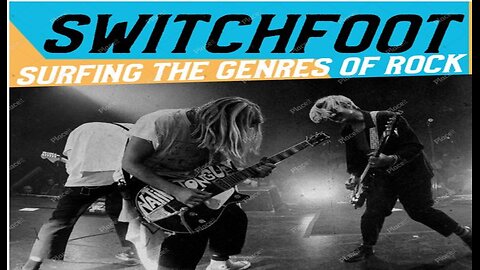 Switchfoot: Surfing The Genres of Rock