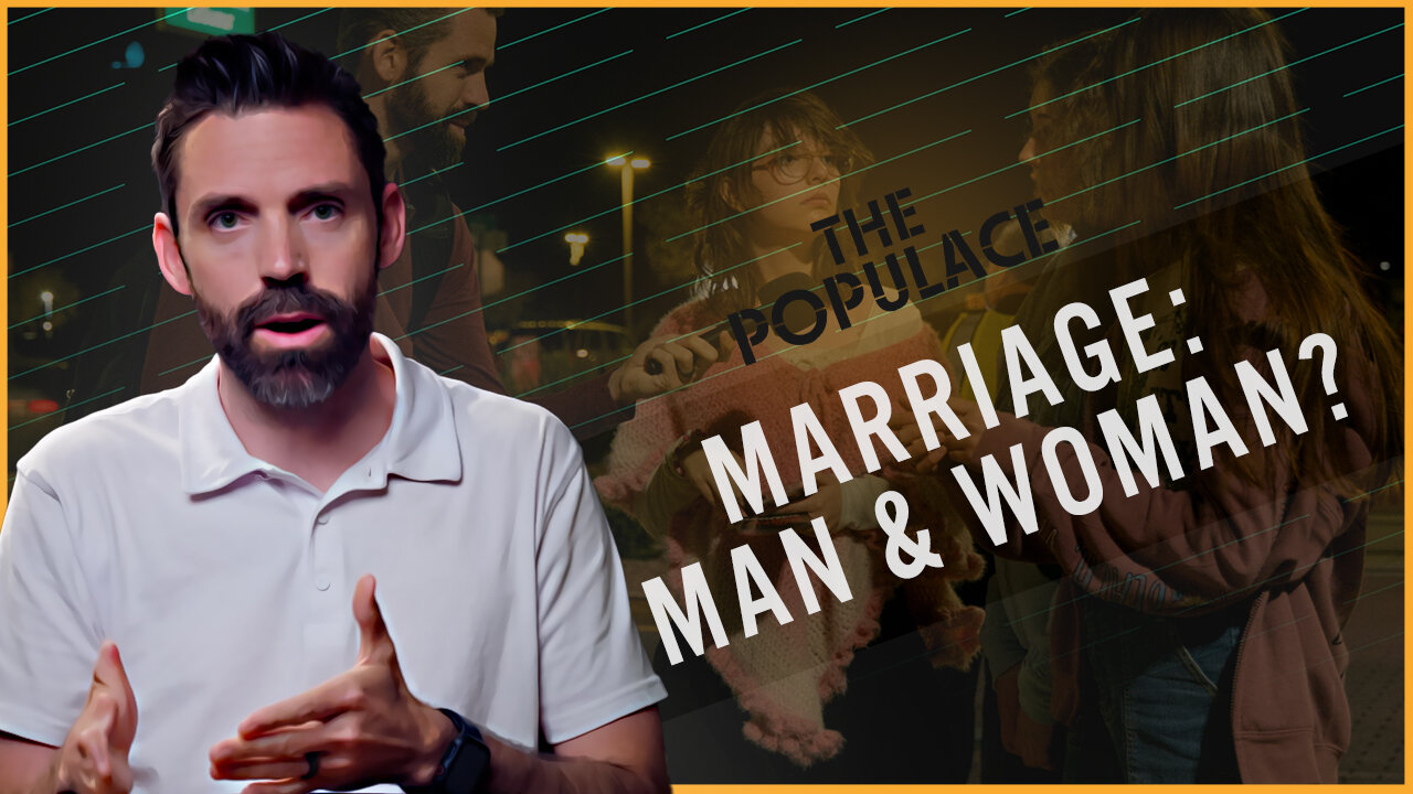 The Populace - Ep 8 - Marriage: Man & Woman?