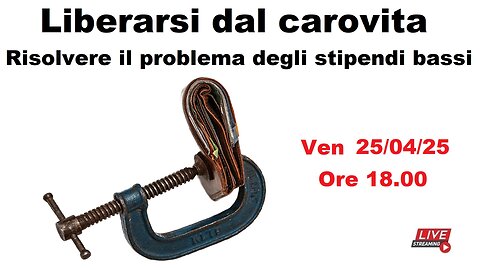 Liberarsi dal carovita - Risolvere il problema degli stipendi bassi