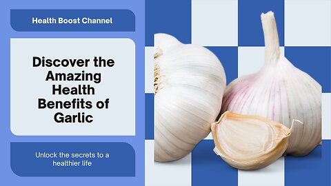 Benefits of Garlic