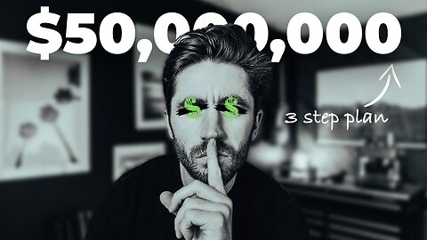 MY STEP BY STEP Plan To Make 8 Figures, Actually. (And You Can Too)