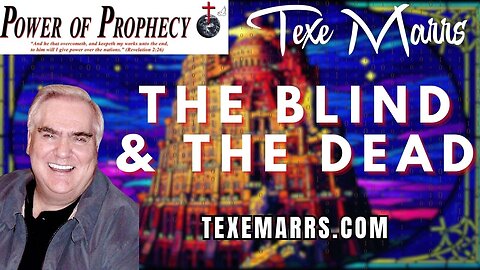 The Blind & The Dead (Texe Marrs Video Presentation)