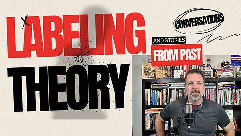Labeling Theory and stories from the Past