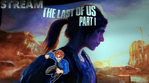 One Step Ahead Of You!!! [The Last Of Us Part 1]