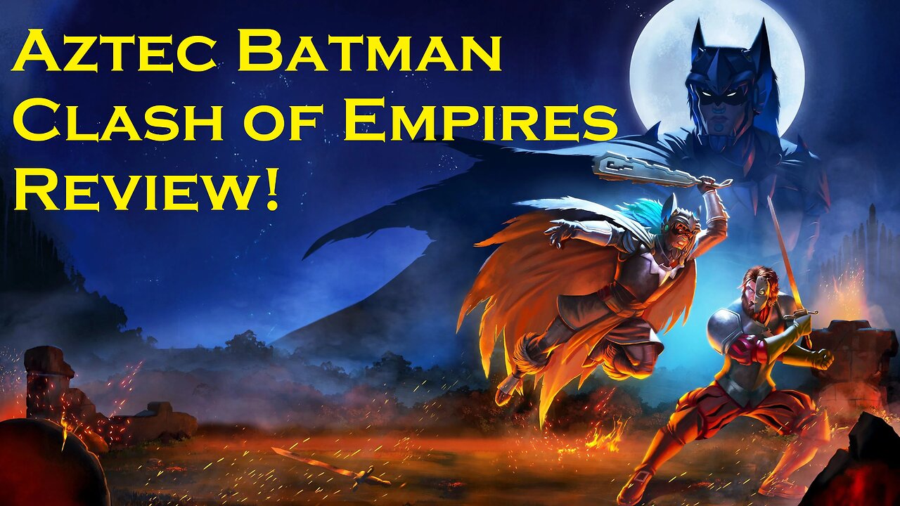 Aztec Batman Clash of Empires Review!