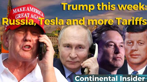 Trump this week: Russia, Tesla and more tariffs 