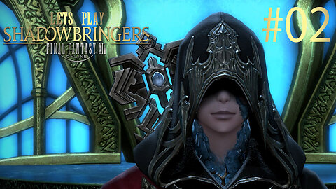 Let's Play Final Fantasy XIV SHADOWBRINGERS Ep 2