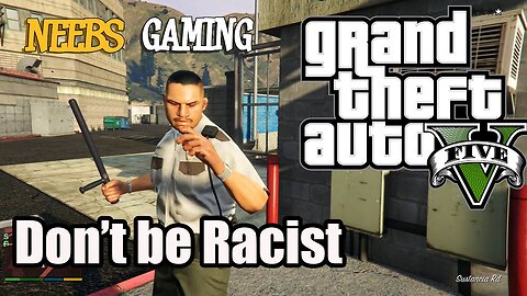 GTA 5 Next Gen: Don't Be Racist!