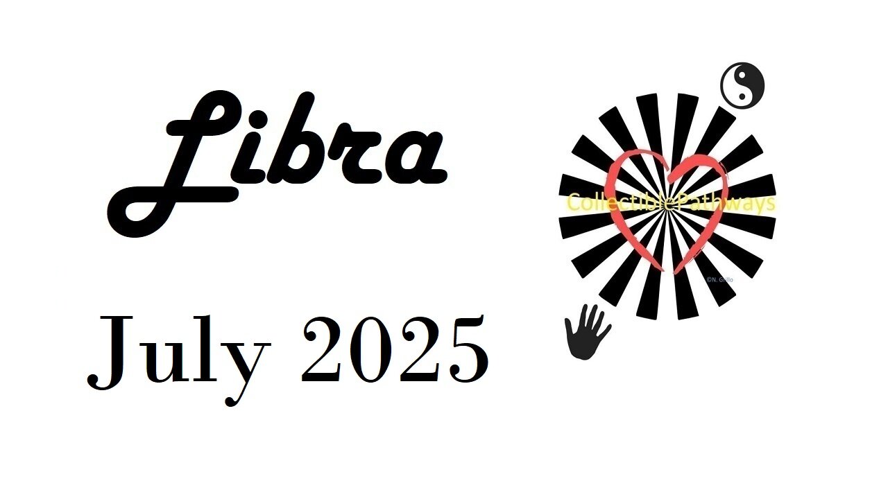 Libra July 2025 Tarot Reading - Tap Into Tarot