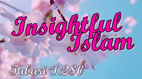 Insightful Islam Tabari280