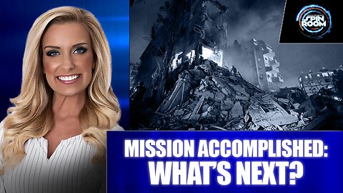 MISSION ACCOMPLISHED: WHAT’S NEXT AFTER IRAN NUCLEAR SITES BOMBED