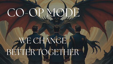 Co-Op Mode: We Change Better Together