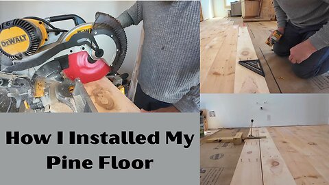 How I Installed My Pine Floors