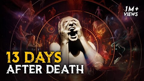 13 Days After Death in Sanatan Dharma - What Happens After you Die?