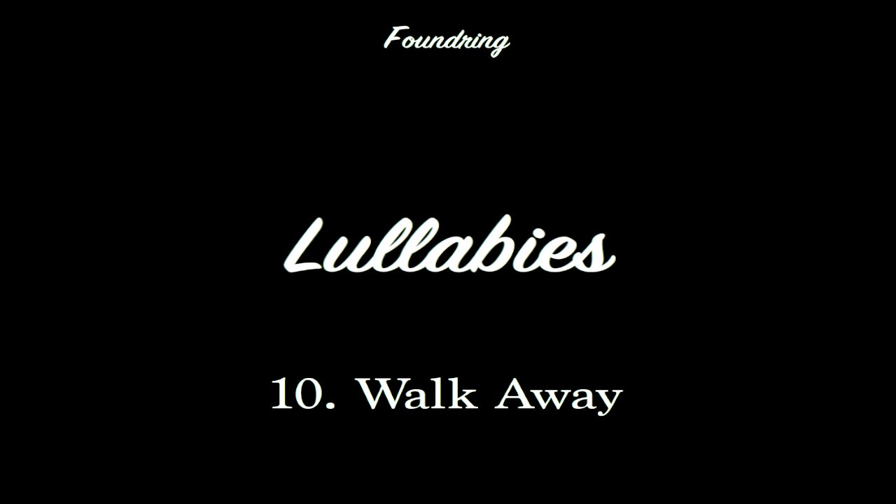 Lullabies (2005) - 10. Walk Away