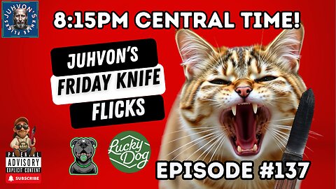 Friday Knife Flicks - LIVE!, Episode #137! Come join the Discussion!