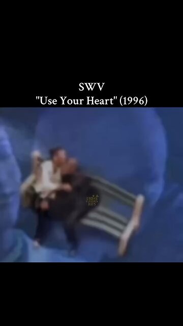 SWV "Use Your Heart" (1996)
