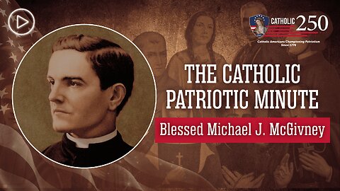 Blessed Michael J. McGivney: Founder of the Knights of Columbus