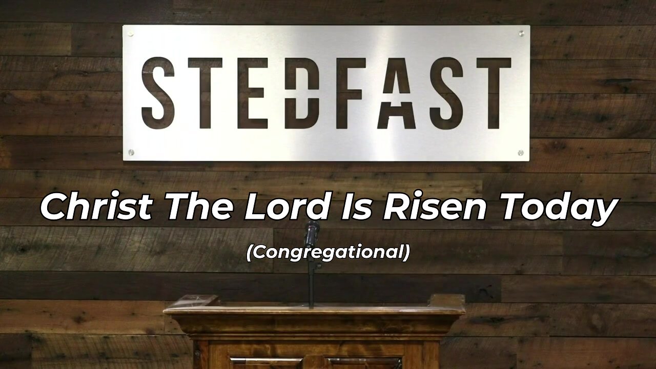 #33 Christ The Lord Is Risen Today Congregational (SBC)