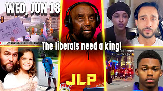 The liberals need a king! | JLP Wed 6-18-25