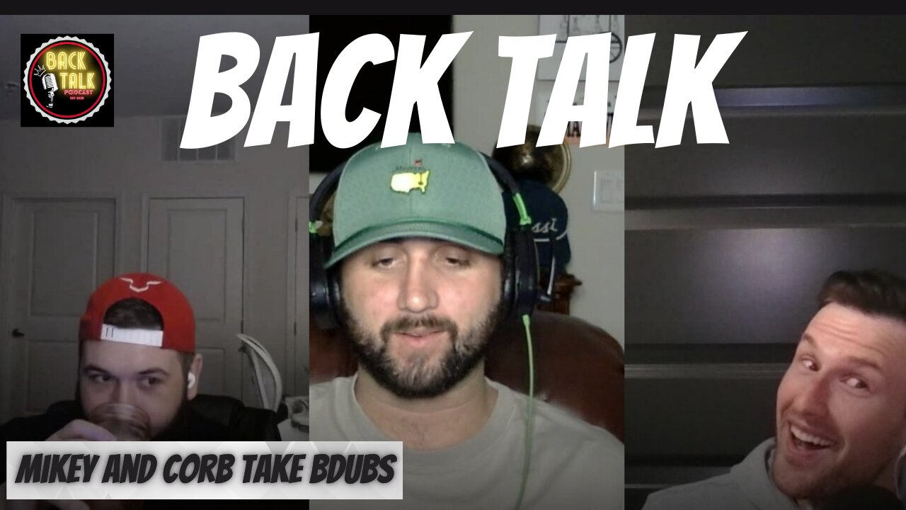 BACK TALK EP. 12 MIKEY AND CORB TAKE BDUBS
