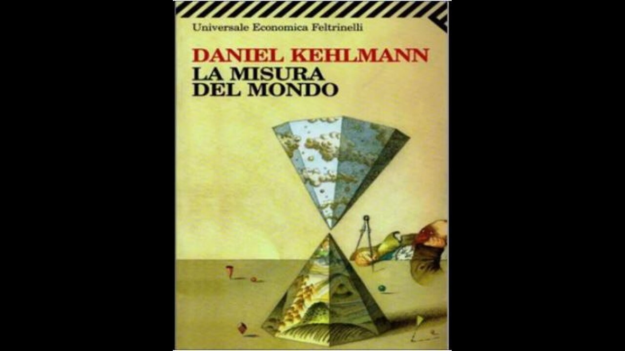 DANIEL KEHLMANN---LA MISURA DEL MONDO