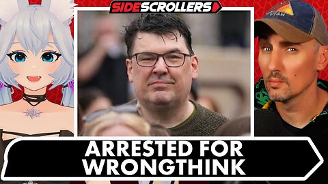 UK JAILS TV WRITER FOR WRONG THINK + TWITCH ALLOWS CYBERSTALKING + MORE | SIDE SCROLLERS LIVE