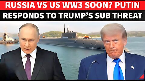 Putin DEPLOYS NUCLEAR Sub Near NATO Nation After Trump’s Threat | US Vs Russia WW3 In Deep Waters