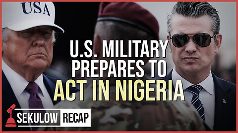 BREAKING: U.S. Military Prepares to Act in Nigeria