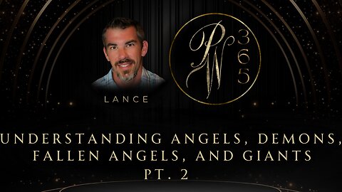Understanding angels, demons, fallen angels, and giants Pt. 2