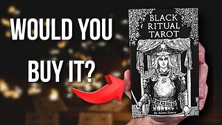 Would You Buy It? | Black Ritual Tarot Deck Walkthrough