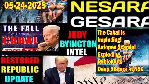 Judy Byington. Restored Republic via a GCR ~ Situation Update May 24 ~ The Cabal Is Imploding! Autopen Scandal Exploding, Rubio Guts Deep Staters At NSC - Benjamin Fulford