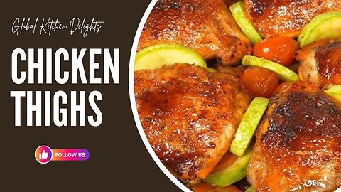 Chicken thighs that are driving the world crazy! Global Kitchen Delights!