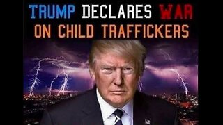 THE WAR IS ON! TRUMP vs THE CHILD TRAFFICKERS
