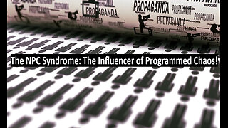 The NPC Syndrome: The Influencer of Programmed Chaos!
