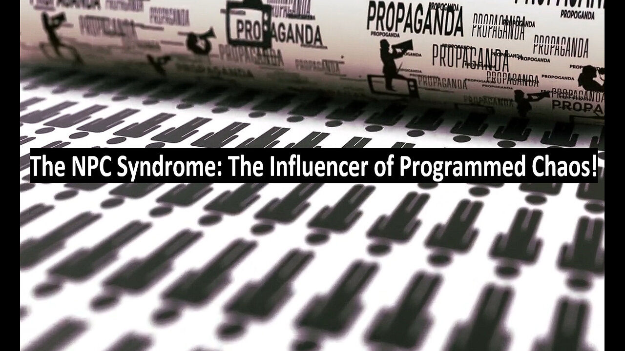 The NPC Syndrome: The Influencer of Programmed Chaos!