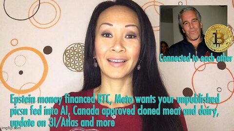 Epstein Money Financed BTC, Meta Wants Your Unpublished Pics, Canada Approved Cloned Meat and Dairy