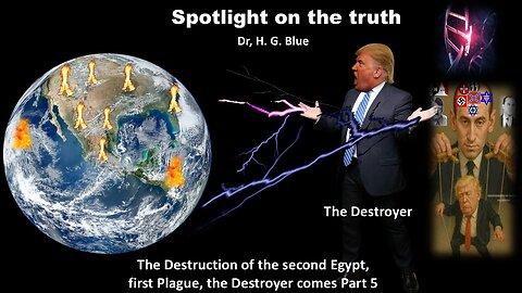 The Destruction of the second Egypt, first Plague, the Destroyer comes Part 5