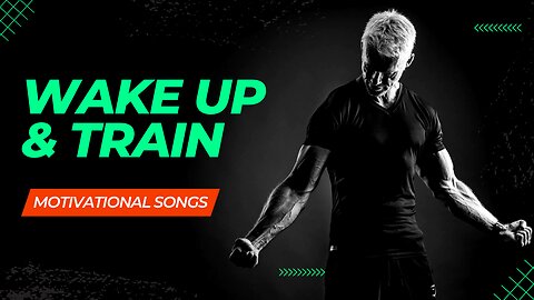 WAKE UP & TRAIN! Gym Motivation | MOTIVATIONAL SONGS🔥