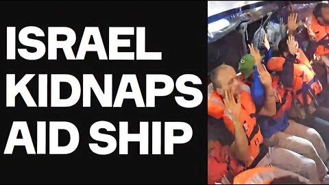 Israel KIDNAPS Aid Ship With Greta Thunberg And Courageous Activists