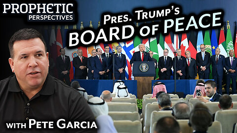 Trump's BOARD of PEACE | Pete Garcia