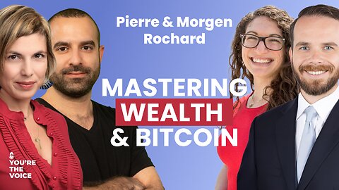 Upgrading Finance with Bitcoin - Pierre and Morgen Rochard | Ep. 87