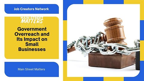 Government Overreach and Its Impact on Small Businesses 