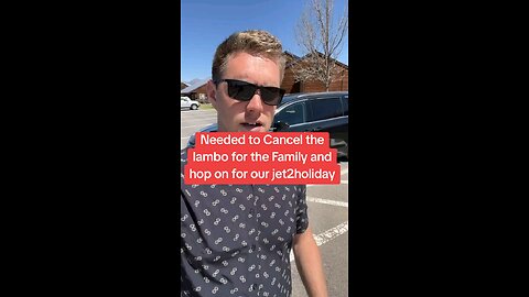 Needed to Cancel the lambo for the Family and hop on for our jet2holiday