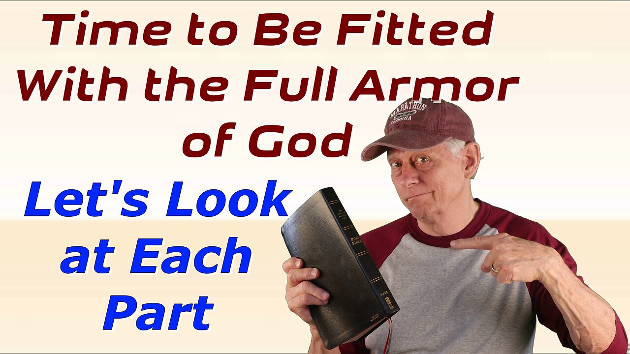 THE FULL ARMOR OF GOD. LET’S LOOK AT EACH PART
