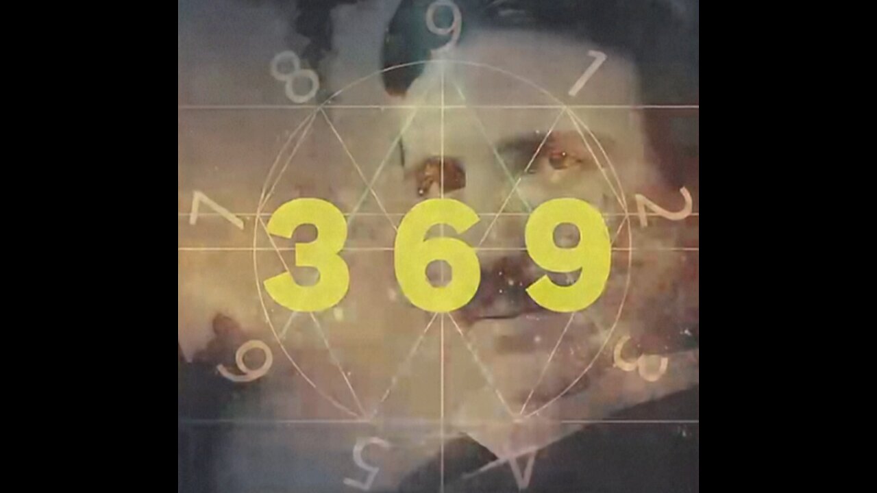 Nikola Tesla: 3 6 9