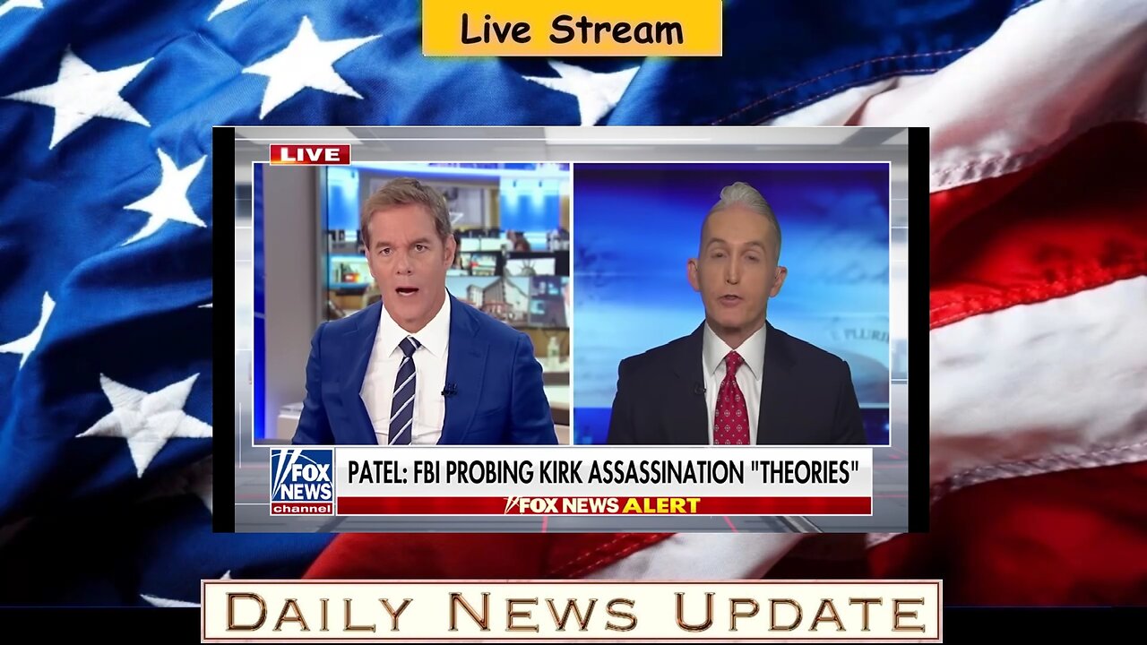 x478c: Fox News - JUST IN: Patel reveals FBI investigating 'theories' surrounding Kirk assassination