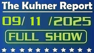 The Kuhner Report - September 11 2025 FULL SHOW (Assassination of Charlie Kirk)