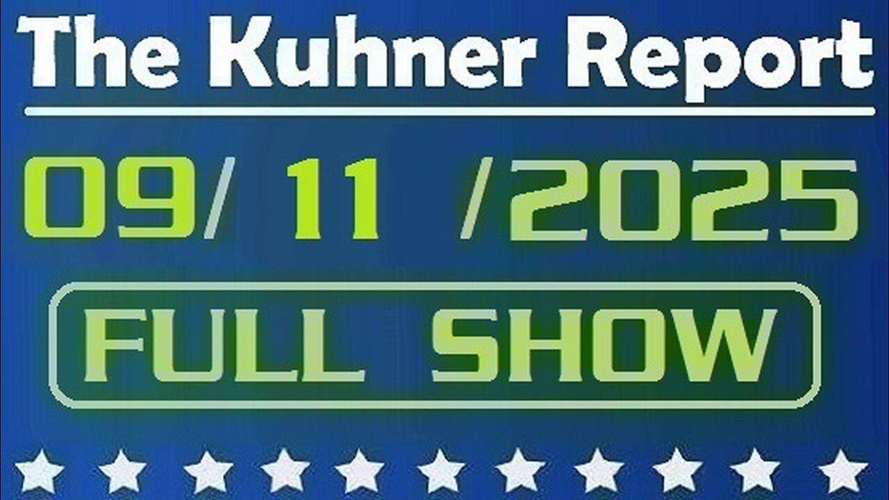 The Kuhner Report - September 11 2025 FULL SHOW (Assassination of Charlie Kirk)