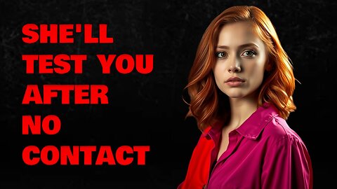 Why She’ll Test You After No Contact (Make Her Chase You!) | Stoicism